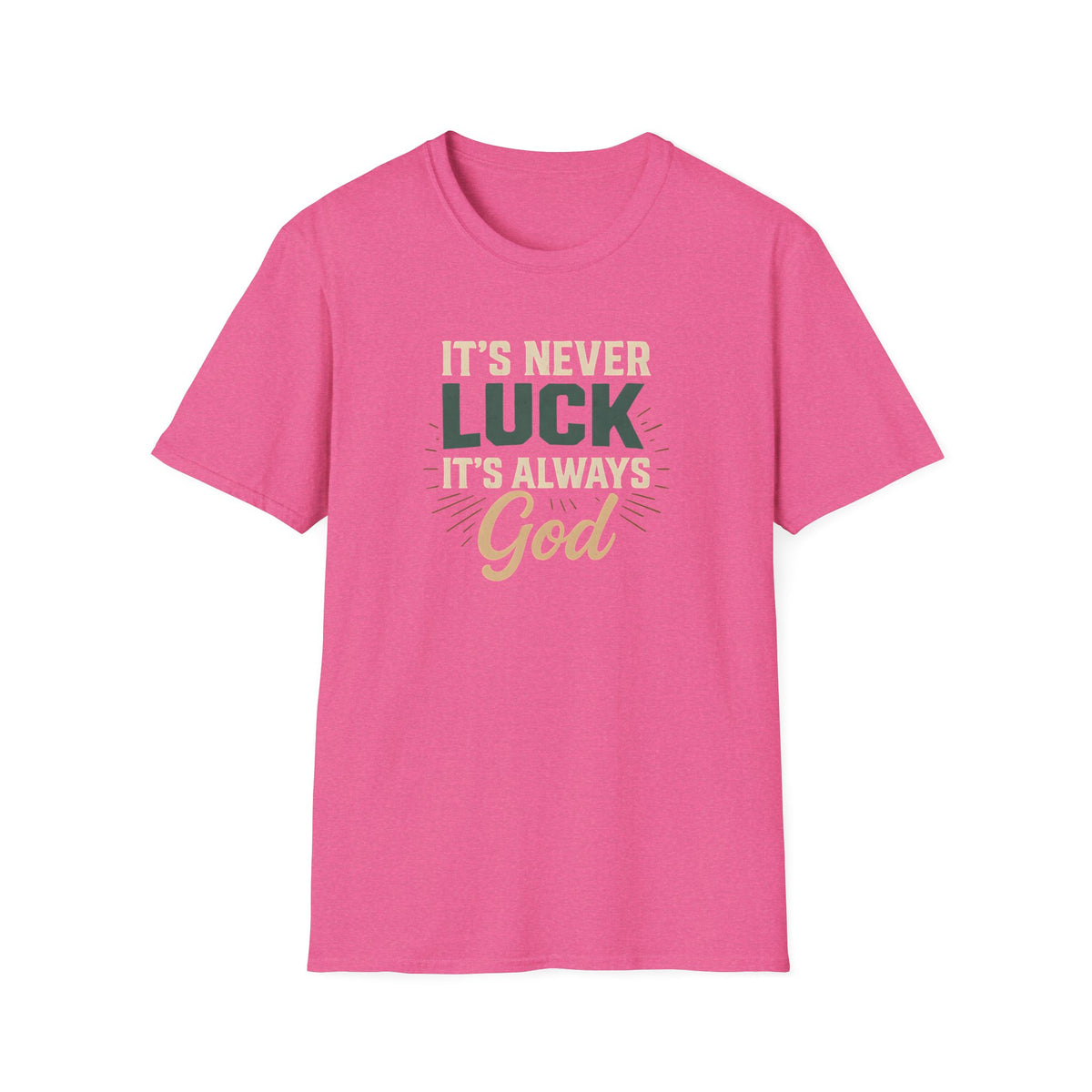 It's Always God T-Shirt