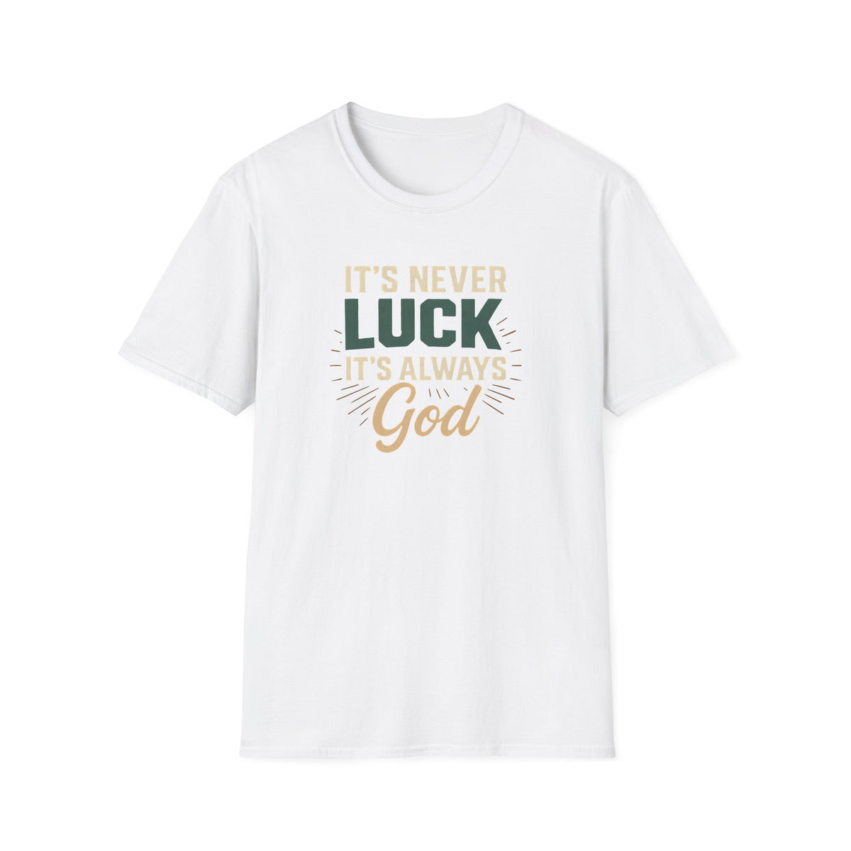 It's Always God T-Shirt