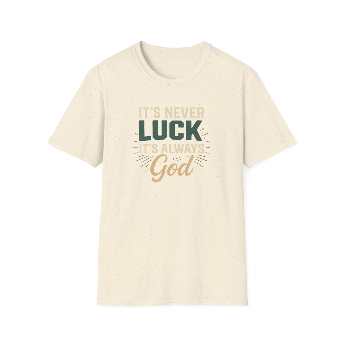 It's Always God T-Shirt